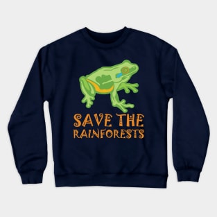 Save the Rainforests Tree Frog Crewneck Sweatshirt